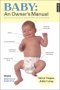 Baby: An Owner's Manual