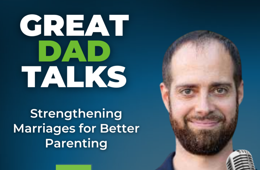 Strengthening Marriages for Better Parenting with Dr. David Helfand